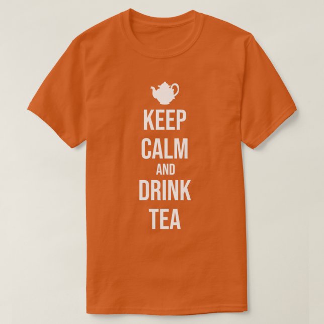 Gift Keep Calm and Drink Tea T-Shirt (Design Front)