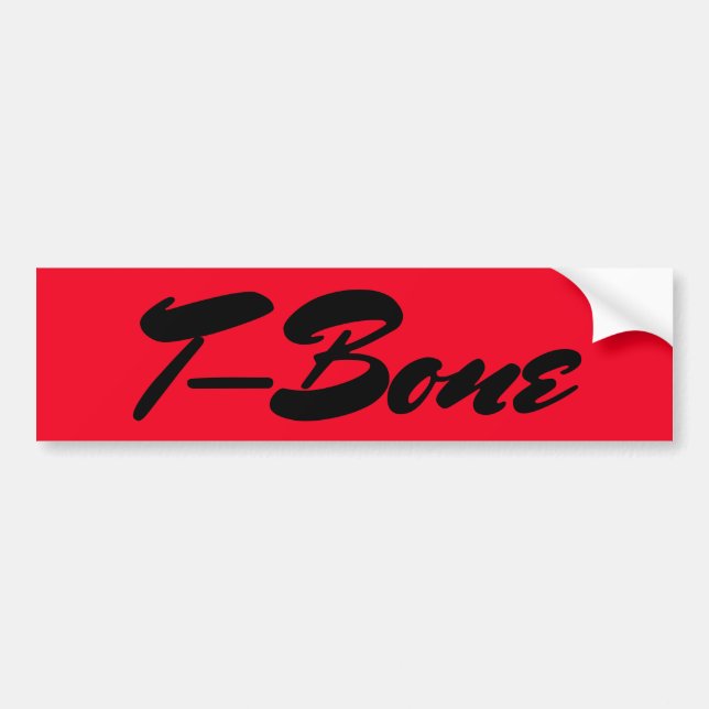 Gift "T-Bone" friend nickname macho steak moniker Bumper Sticker (Front)