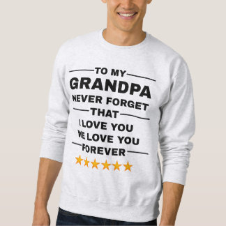 Gift: The Family and Grandchildren Love Grandpa Sweatshirt