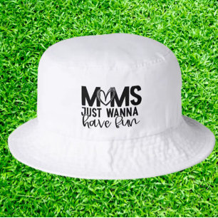 Gift to Celebrate Moms want to have fun Bucket Hat