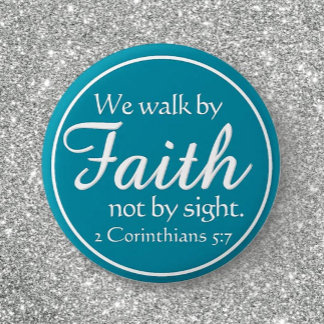 Gift! We Walk by Faith Button