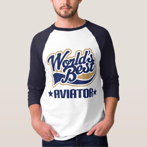 Gift Worlds Best Aviator T_Shirt