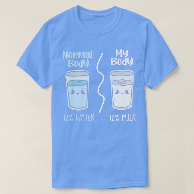giftidea Normal body my Body Water and milk T-Shirt (Design Front)