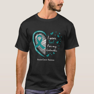 Gifts Cute Products Teal Godmother Ovarian Cancer  T-Shirt