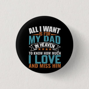 Gifts Dad All I Want For My Dad Button