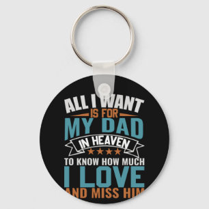 Gifts Dad All I Want For My Dad Keychain