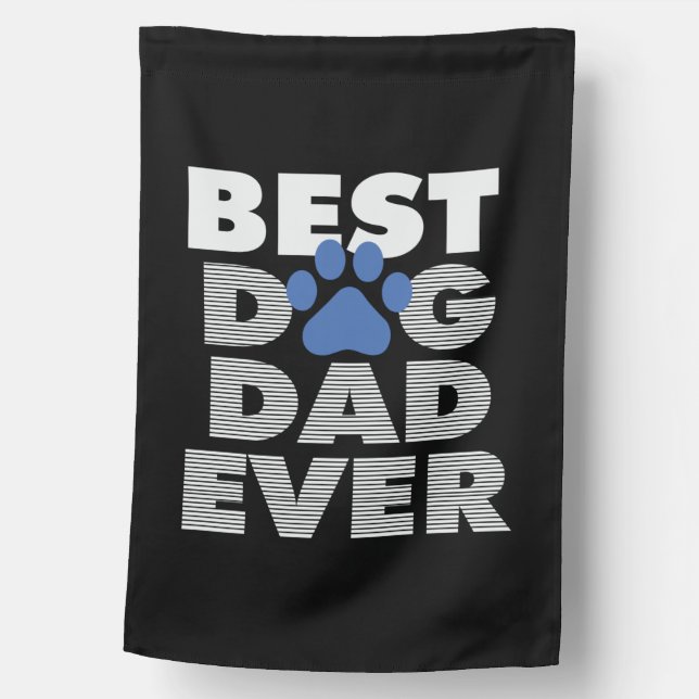 Gifts Dad | Best Dog Dad Ever House Flag (Front)