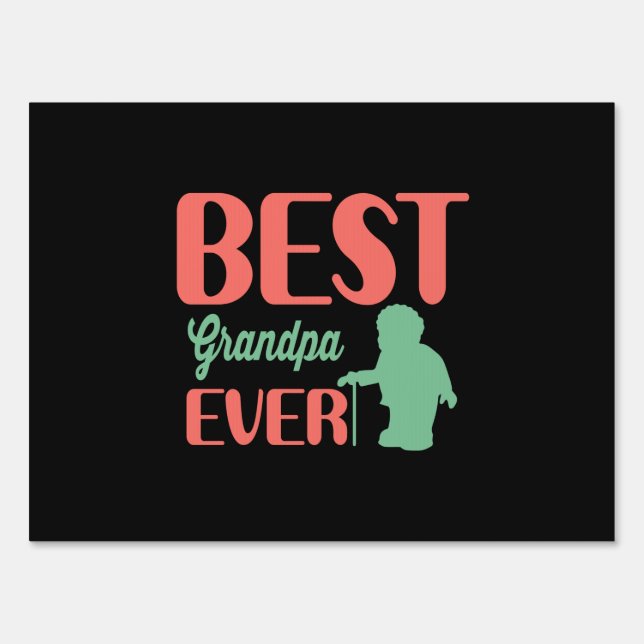 Gifts Dad | Best Grandpa Ever Sign (Front)
