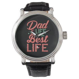 Gifts Dad   Dad Life Is The Best Life Watch
