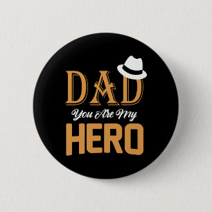 Gifts Dad Dad You Are My Hero Button