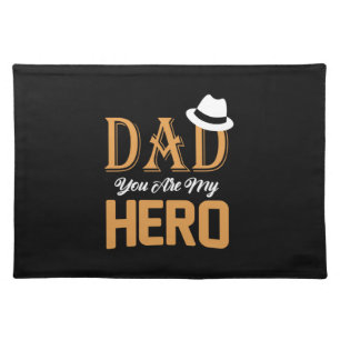 Gifts Dad Dad You Are My Hero Cloth Placemat