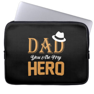 Gifts Dad   Dad You Are My Hero Laptop Sleeve