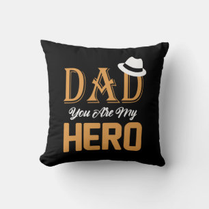 Gifts Dad Dad You Are My Hero Throw Pillow