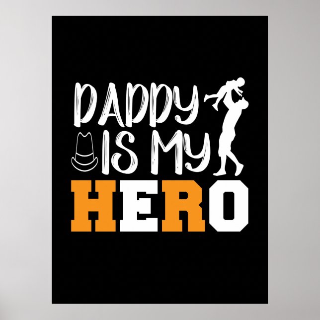Gifts Dad | Daddy Is My Hero Poster (Front)