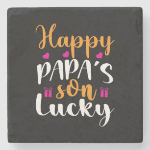 Gifts Dad Happy Papa's Son Lucky Stone Coaster