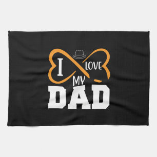 Gifts Dad   I Love My Dad Kitchen Towel