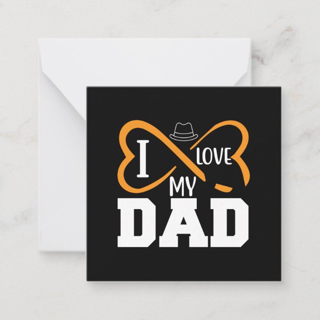 Gifts Dad | I Love My Dad Note Card (Front)