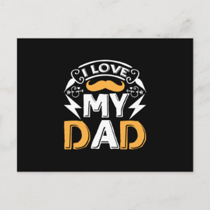 Gifts Dad I Love My Dad Postcard