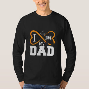 Gifts Dad I Love My Dad T-Shirt