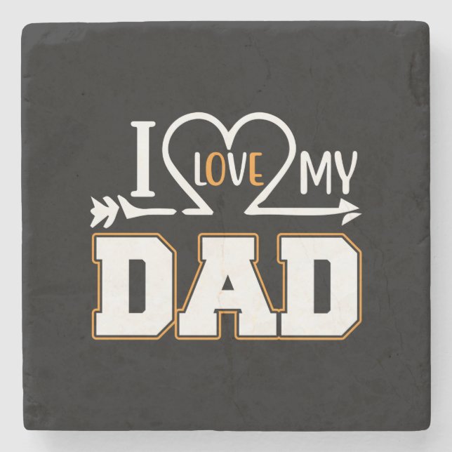 Gifts Dad | I Love My Father Stone Coaster (Front)