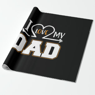 Gifts Dad I Love My Father Wrapping Paper