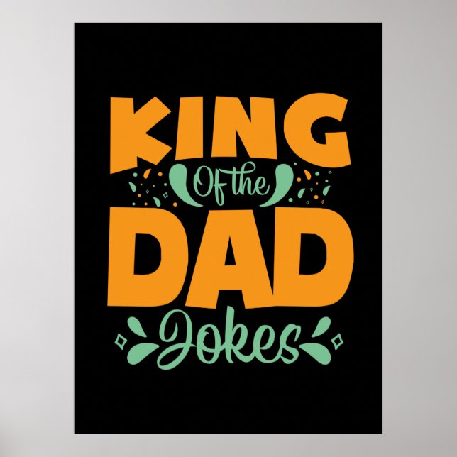 Gifts Dad | King Of The Dad Poster (Front)
