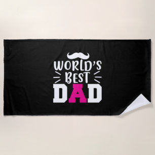 Gifts Dad   World's Best Dad Beach Towel