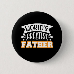 Gifts Dad   World's Greatest Father Button