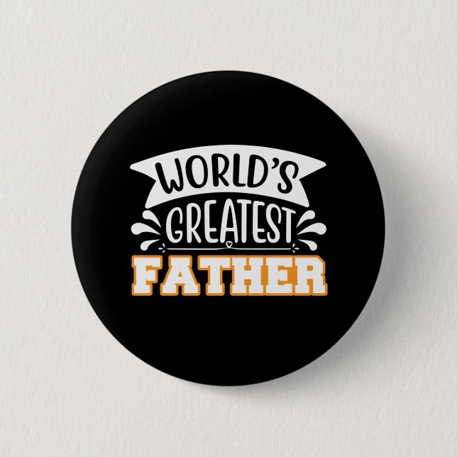 Gifts Dad | World's Greatest Father Button (Front)