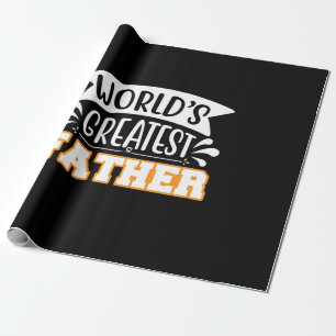 Gifts Dad World's Greatest Father Wrapping Paper