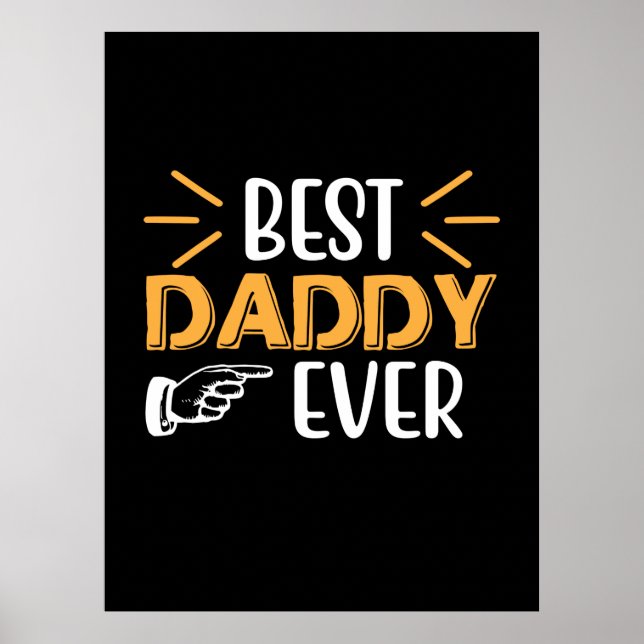 Gifts Father | Best Daddy Ever Poster (Front)
