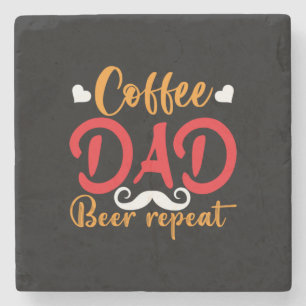 Gifts Father Coffee Dad Beer Repeat Stone Coaster