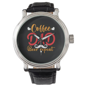 Gifts Father Coffee Dad Beer Repeat Watch