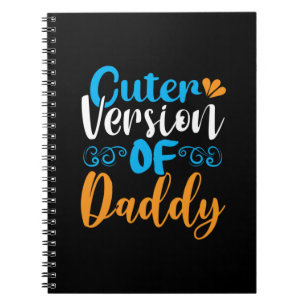 Gifts Father   Cuter Version Of Daddy Notebook