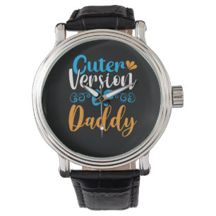 Gifts Father   Cuter Version Of Daddy Watch