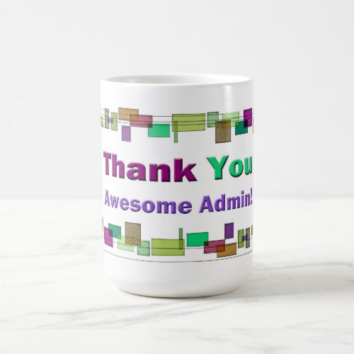 Gifts For Administrative Professionals Coffee Mug