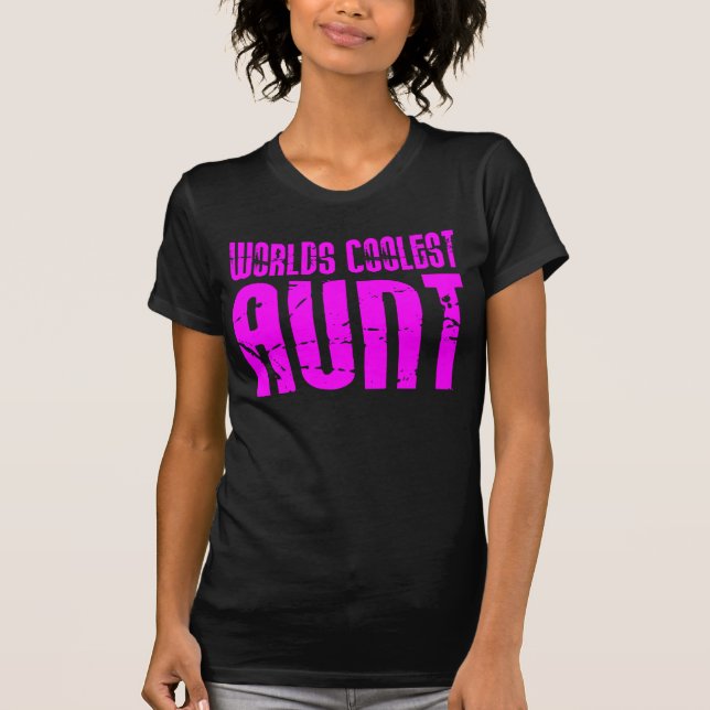 Gifts for Cool Aunts : Pink Worlds Coolest Aunt T-Shirt (Front)