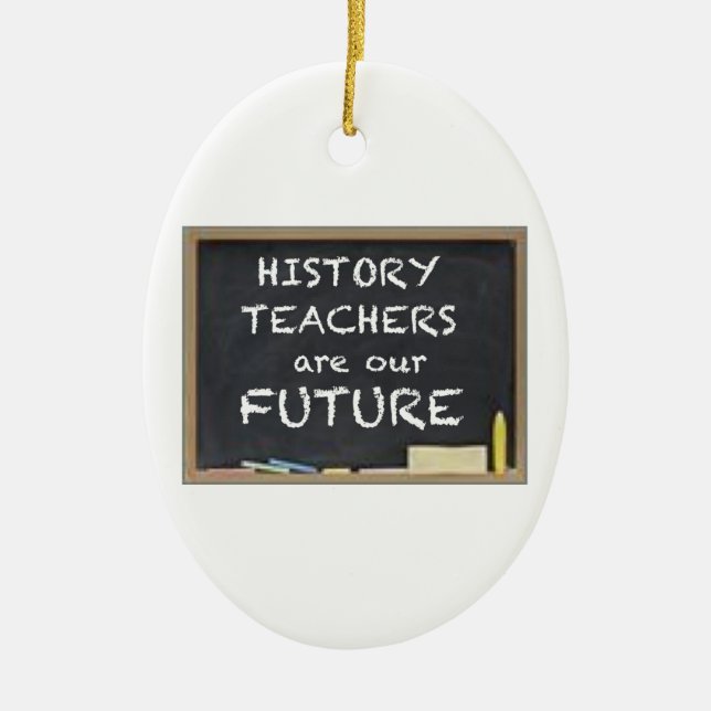 GIFTS FOR HISTORY TEACHERS CERAMIC ORNAMENT (Front)