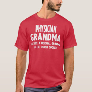 Gifts For Physician Grandma T-Shirt