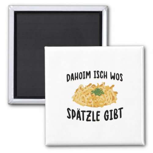 Gifts for Schwaben Sptzle Swabian Germany German Magnet