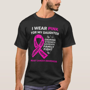 Gifts I Wear Pink For My Daughter Breast Cancer Aw T-Shirt