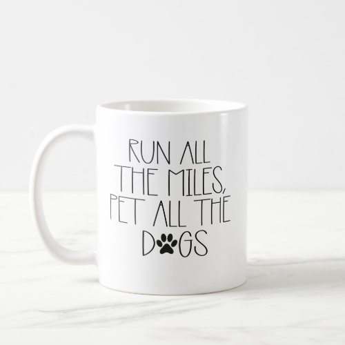 gifts run all the miles pet all the dogs tea   coffee mug