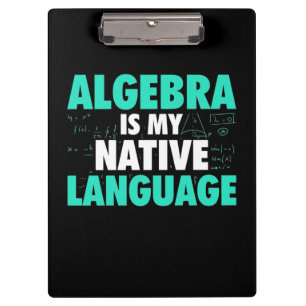 Gifts Teacher Algebra Is My Native Language Clipboard