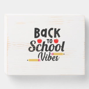 Gifts Teacher Back To School Vibes Wooden Box Sign