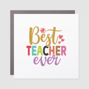 Gifts Teacher   Best Teacher Ever Car Magnet