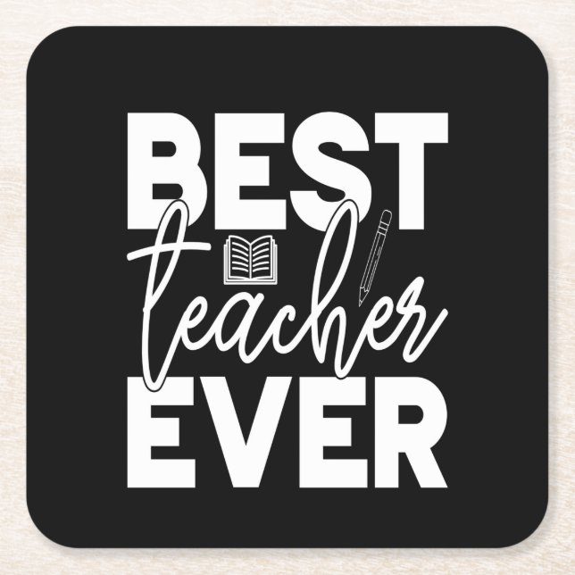 Gifts Teacher | Best Teacher Ever Square Paper Coaster (Front)
