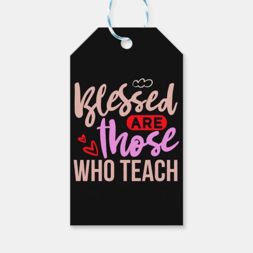 Gifts Teacher  Blessed Are Those Who Teach Gift Tags