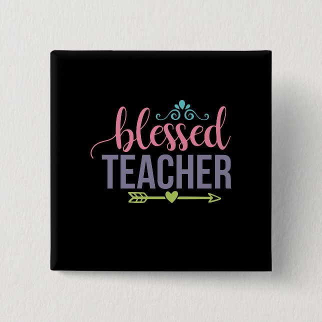 Gifts Teacher | Blessed Teacher Button (Front)