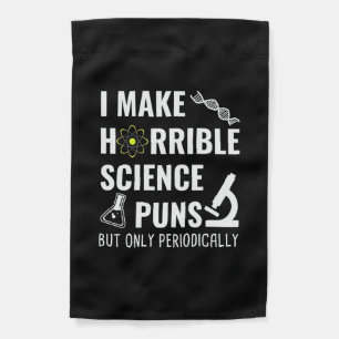 Gifts Teacher Chemistry I Make Horrible Garden Flag