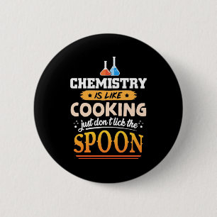 Gifts Teacher   Chemistry Is Like Cooking Button
